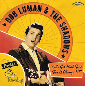Luman ,Bob & The Shasdows - Let's Get Real Gone ... (Ltd Ep)